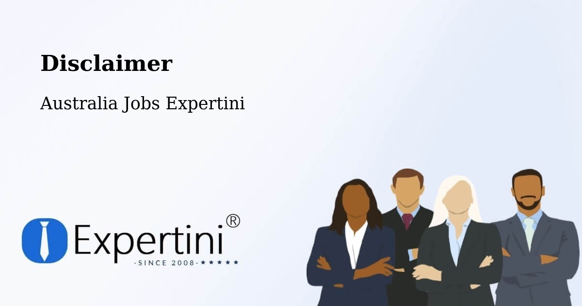 Disclaimer – Darra - Australia Jobs Expertini