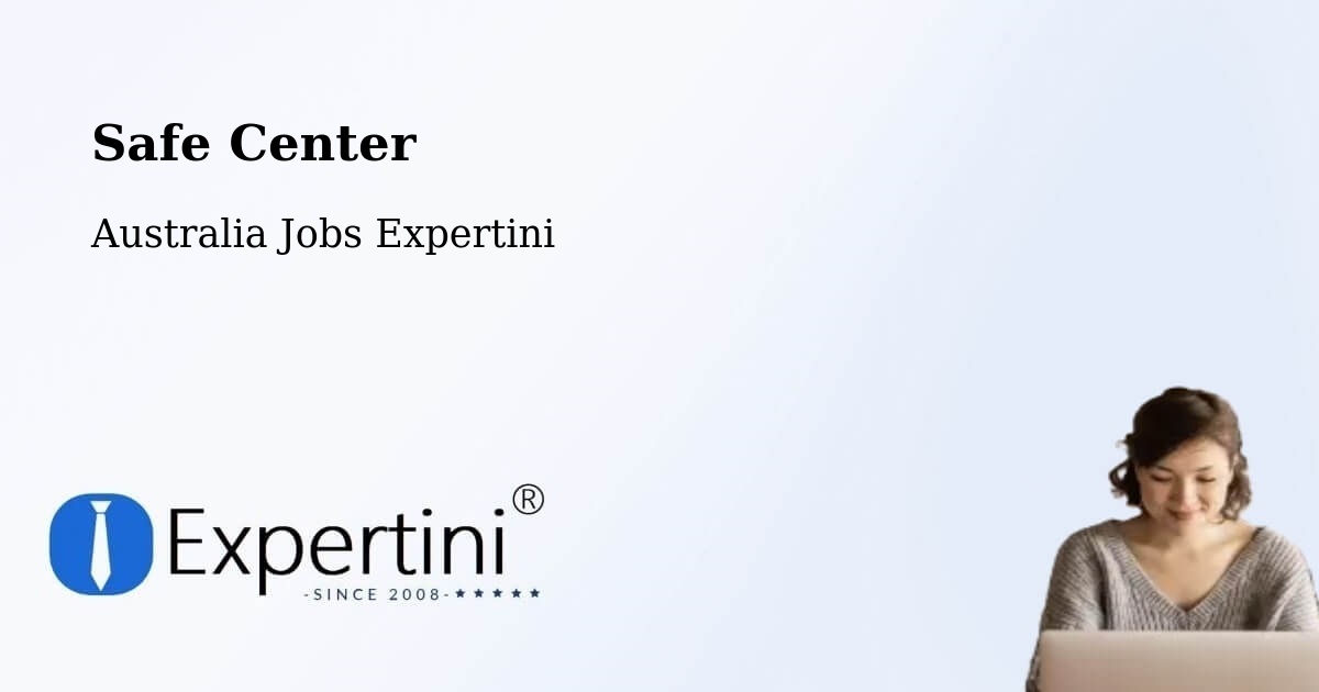 Safety Center – Darra - Australia Jobs Expertini